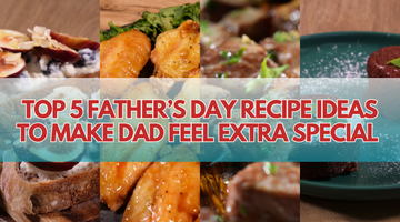 Top 5 Father’s Day Recipe Ideas to Make Dad Feel Extra Special 🧔‍♂️