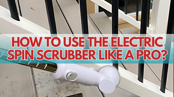 How to Use the Electric Spin Scrubber Like a Pro? | ULTREAN