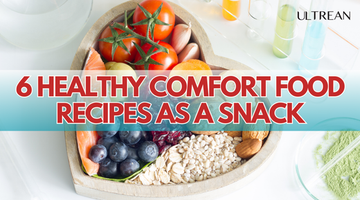 6 Healthy Comfort Food Recipes as a Snack | ULTREAN