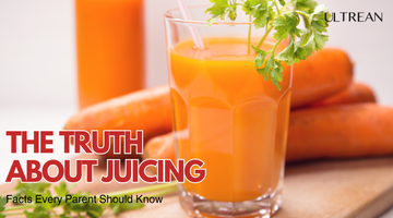 The Truth About Juicing: Facts Every Parent Should Know