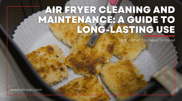 Air Fryer Cleaning and Maintenance: A Guide to Long-Lasting Use