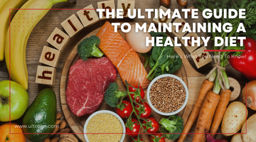 The Ultimate Guide to Maintaining a Healthy Diet: Benefits, Components, Tips, and Misconceptions